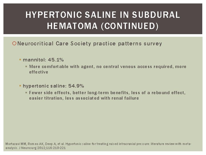 HYPERTONIC SALINE IN SUBDURAL HEMATOMA (CONTINUED) Neurocritical Care Society practice patterns survey § mannitol: