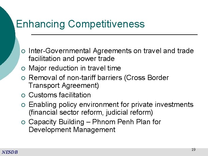 Enhancing Competitiveness ¡ ¡ ¡ NESDB Inter-Governmental Agreements on travel and trade facilitation and