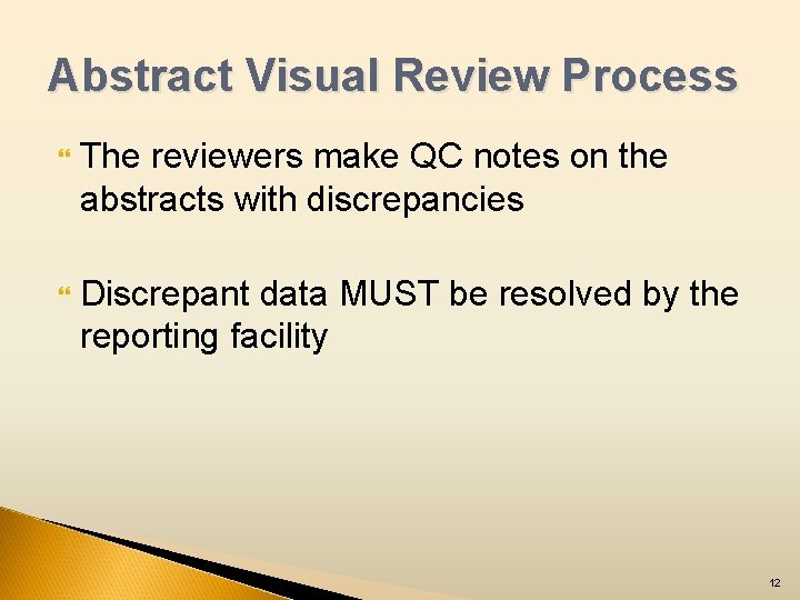 Quality Control Abstract Visual Review Process Presented by