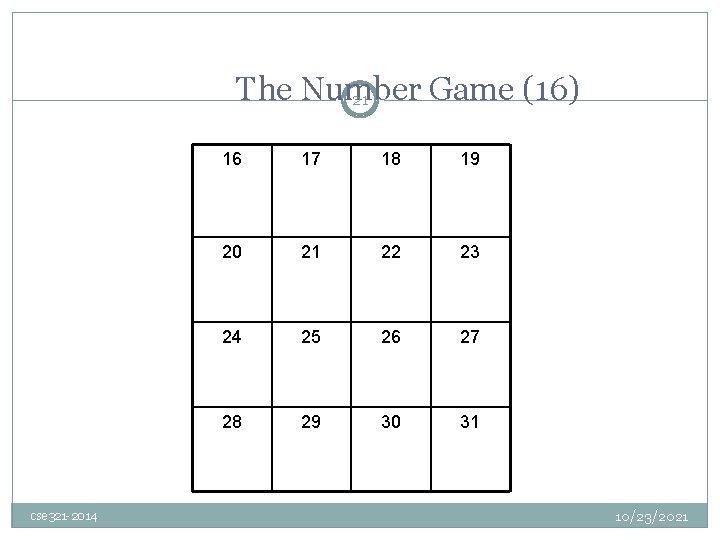 The Number Game (16) 21 cse 321 -2014 16 17 18 19 20 21
