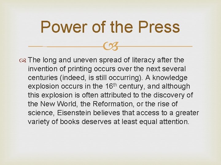 Power of the Press The long and uneven spread of literacy after the invention