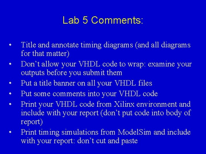 Lab 5 Comments: • • • Title and annotate timing diagrams (and all diagrams