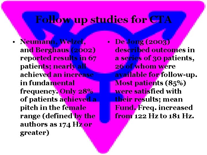 Follow up studies for CTA • Neumann, Welzel, and Berghaus (2002) reported results in