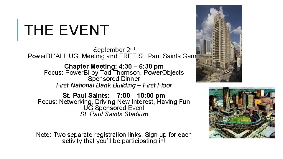 THE EVENT September 2 nd Power. BI ‘ALL UG’ Meeting and FREE St. Paul