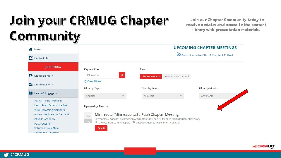 Join your CRMUG Chapter Community @CRMUG Join our Chapter Community today to receive updates