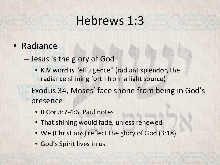 Hebrews 1: 3 • Radiance – Jesus is the glory of God • KJV