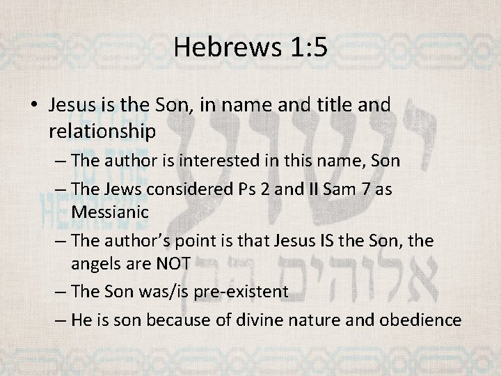 Hebrews 1: 5 • Jesus is the Son, in name and title and relationship