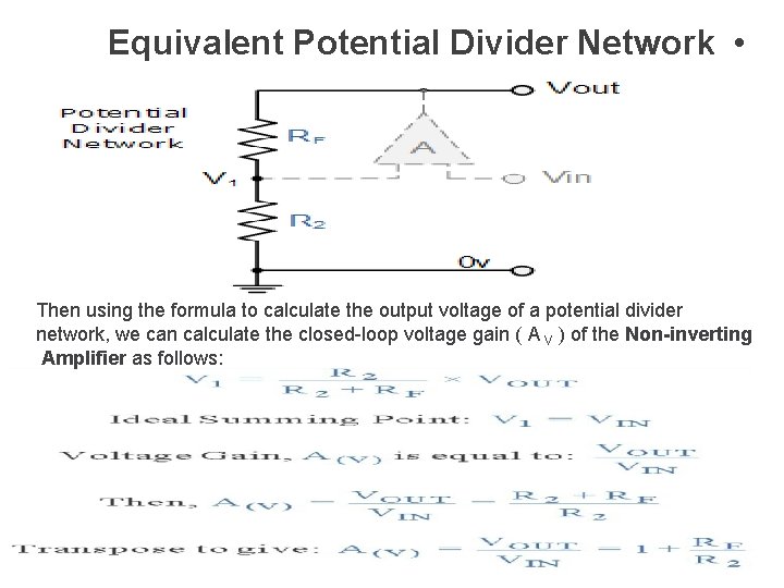 Equivalent Potential Divider Network • Then using the formula to calculate the output voltage