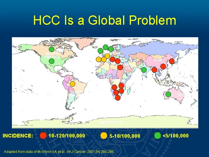 HCC Is a Global Problem EUROPE NORTH AMERICA ASIA MIDDLE EAST AFRICA SOUTH AMERICA