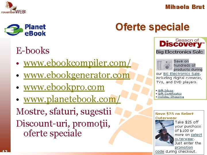 Mihaela Brut Oferte speciale E-books • www. ebookcompiler. com/ • www. ebookgenerator. com •