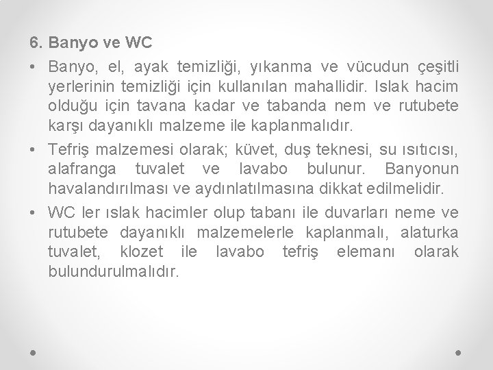 6. Banyo ve WC • Banyo, el, ayak temizliği, yıkanma ve vücudun çeşitli yerlerinin