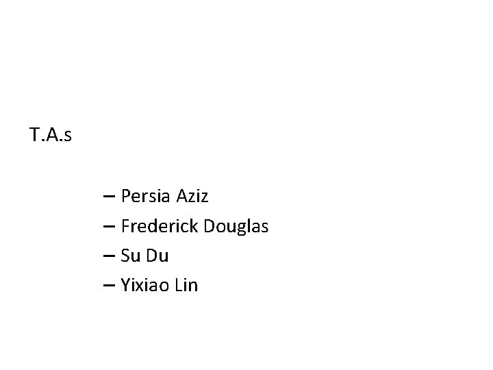 T. A. s – Persia Aziz – Frederick Douglas – Su Du – Yixiao