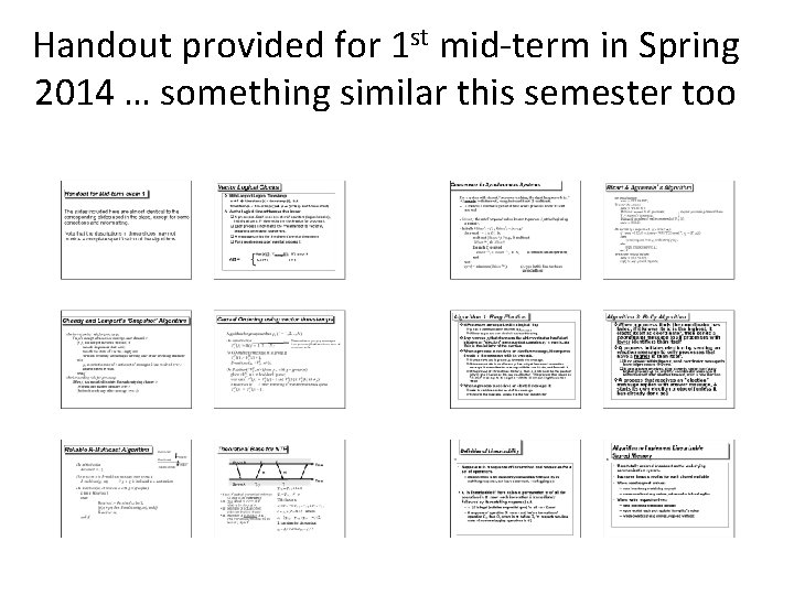 Handout provided for 1 st mid-term in Spring 2014 … something similar this semester