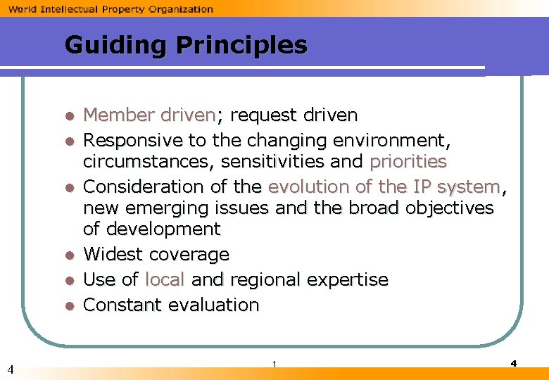 Guiding Principles l l l 4 Member driven; request driven Responsive to the changing