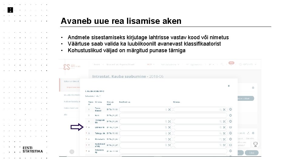 1 4 Avaneb uue rea lisamise aken • Andmete sisestamiseks kirjutage lahtrisse vastav kood