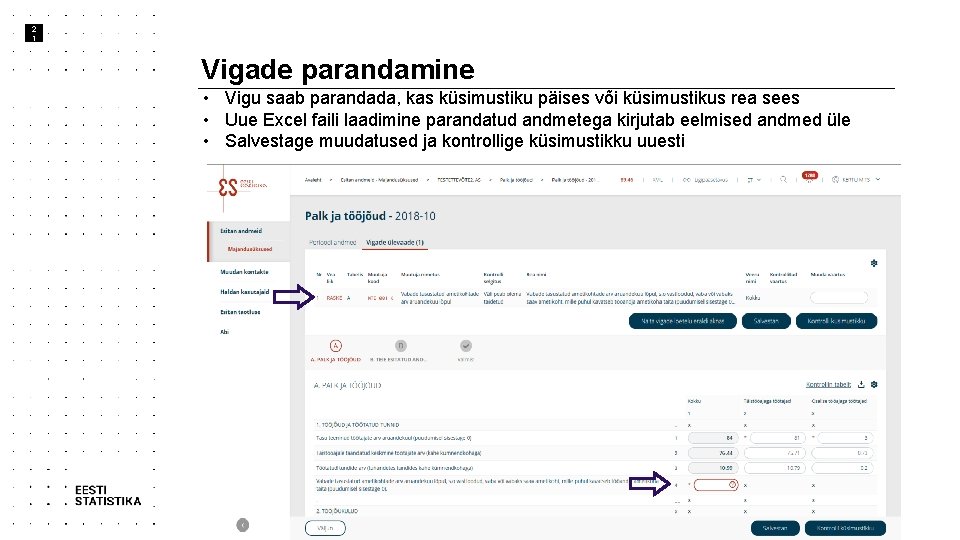 2 1 Vigade parandamine • Vigu saab parandada, kas küsimustiku päises või küsimustikus rea