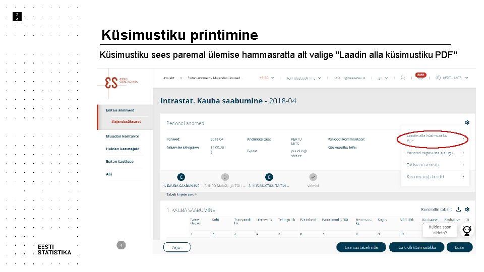 2 4 Küsimustiku printimine Küsimustiku sees paremal ülemise hammasratta alt valige "Laadin alla küsimustiku