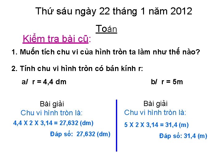 Thứ sáu ngày 22 tháng 1 năm 2012 Kiểm tra bài cũ: Toán 1.