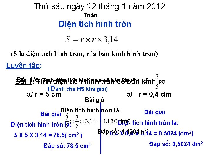 Thứ sáu ngày 22 tháng 1 năm 2012 Toán Diện tích hình tròn (S