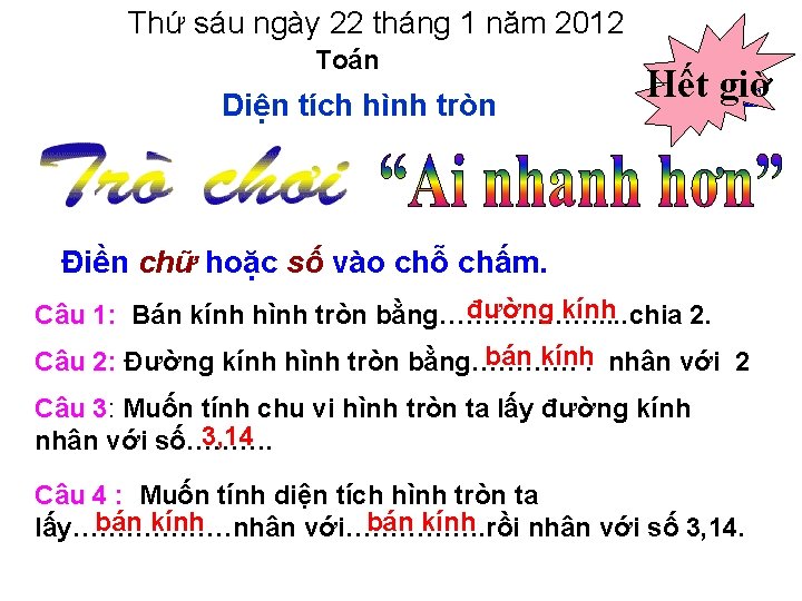 Thứ sáu ngày 22 tháng 1 năm 2012 Toán Diện tích hình tròn 100