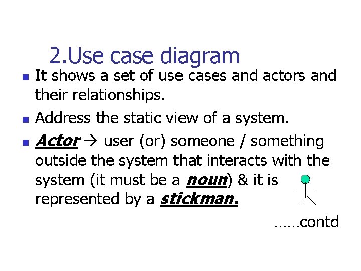 2. Use case diagram n n n It shows a set of use cases