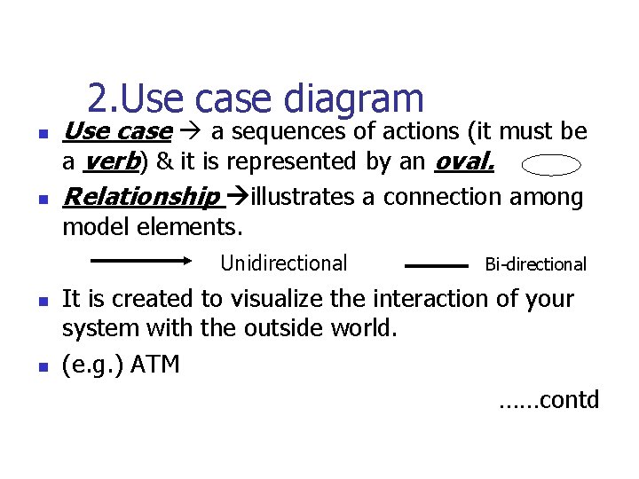 2. Use case diagram n n Use case a sequences of actions (it must