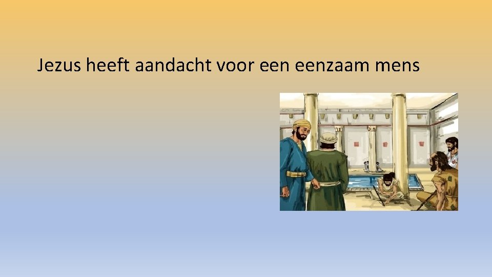 Jezus heeft aandacht voor eenzaam mens 