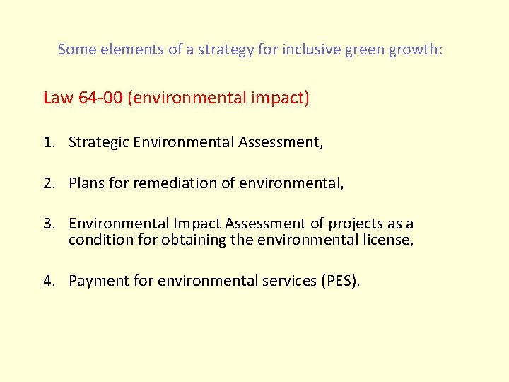 Some elements of a strategy for inclusive green growth: Law 64 -00 (environmental impact)