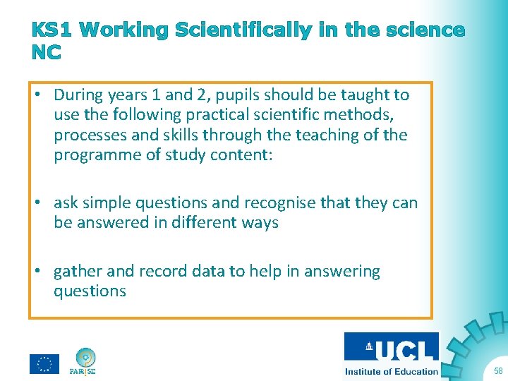 KS 1 Working Scientifically in the science NC • During years 1 and 2,