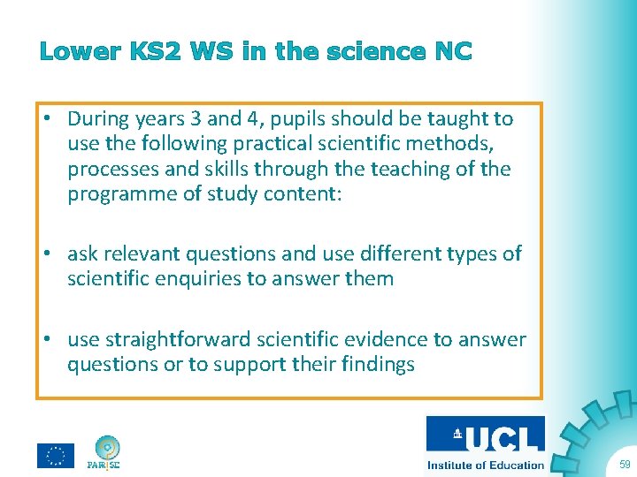 Lower KS 2 WS in the science NC • During years 3 and 4,