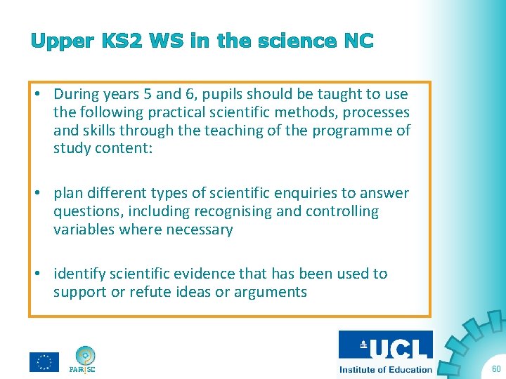 Upper KS 2 WS in the science NC • During years 5 and 6,