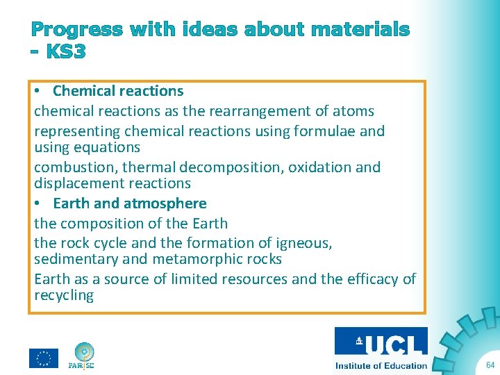 Progress with ideas about materials - KS 3 • Chemical reactions chemical reactions as