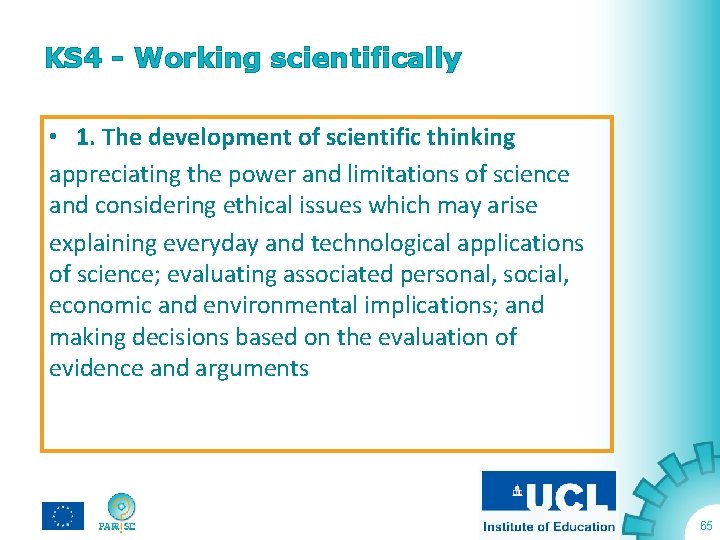 KS 4 - Working scientifically • 1. The development of scientific thinking appreciating the