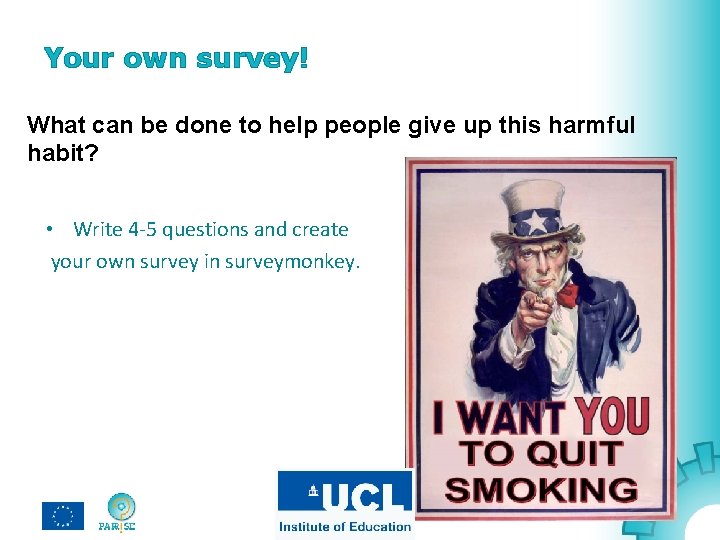 Your own survey! What can be done to help people give up this harmful