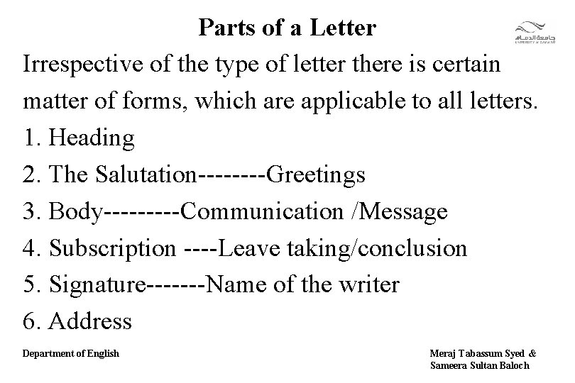 Parts of a Letter Irrespective of the type of letter there is certain matter