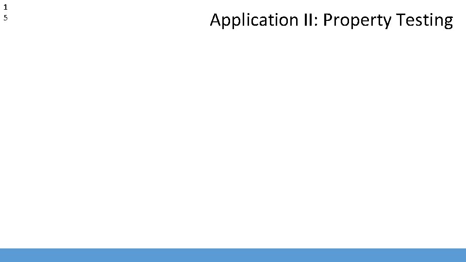 1 5 Application II: Property Testing 