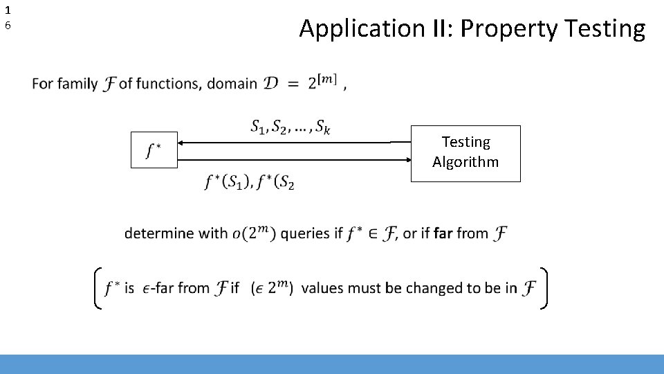 1 6 Application II: Property Testing Algorithm 