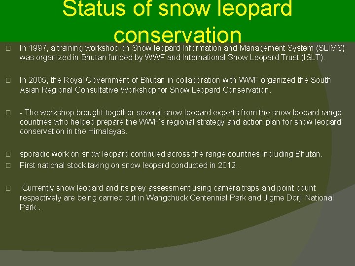 Status of snow leopard conservation � In 1997, a training workshop on Snow leopard
