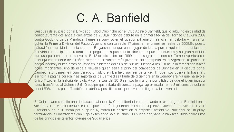 C. A. Banfield Después de su paso por el Envigado Fútbol Club fichó por