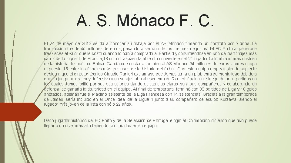 A. S. Mónaco F. C. El 24 de mayo de 2013 se da a