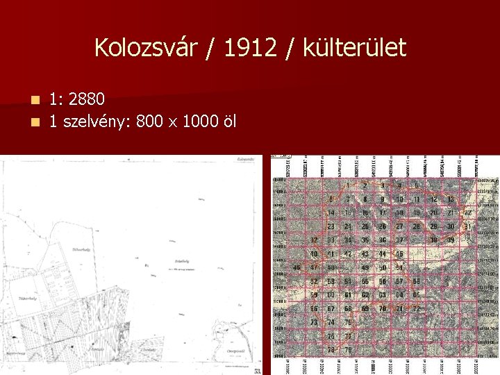 Kolozsvár / 1912 / külterület 1: 2880 n 1 szelvény: 800 x 1000 öl