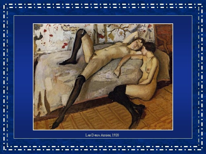 Les Deux Amies, 1920 