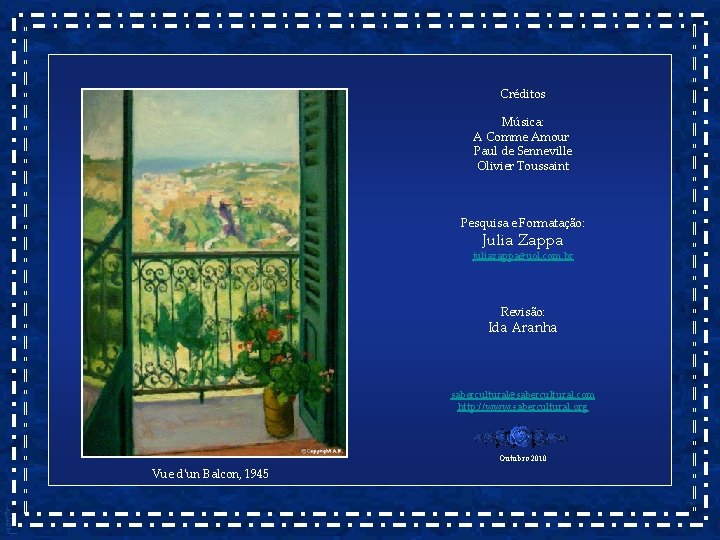 Créditos Música: A Comme Amour Paul de Senneville Olivier Toussaint Pesquisa e Formatação: Julia