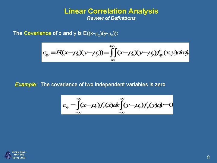 Linear Correlation Analysis Review of Definitions The Covariance of x and y is E((x-mx)(y-my)):