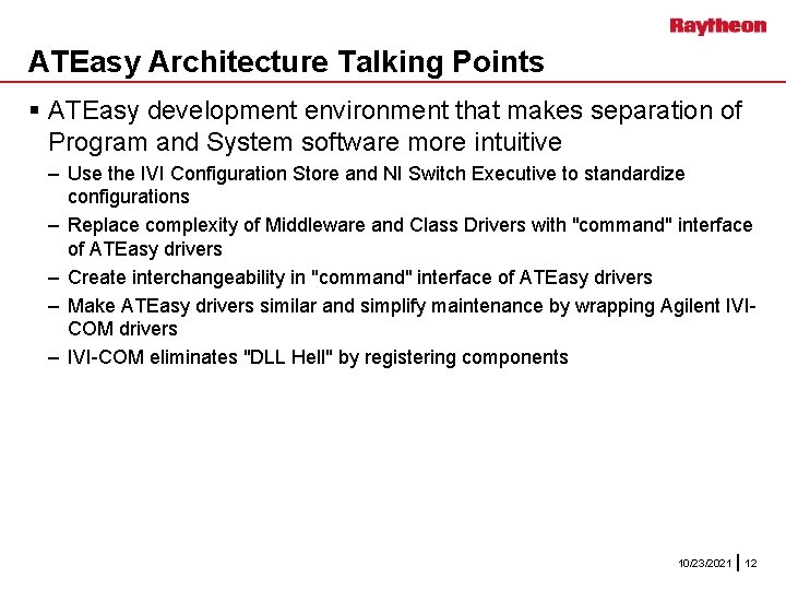 ATEasy Architecture Talking Points § ATEasy development environment that makes separation of Program and