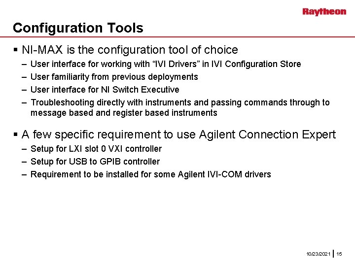 Configuration Tools § NI-MAX is the configuration tool of choice – – User interface