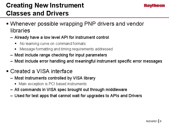 Creating New Instrument Classes and Drivers § Whenever possible wrapping PNP drivers and vendor