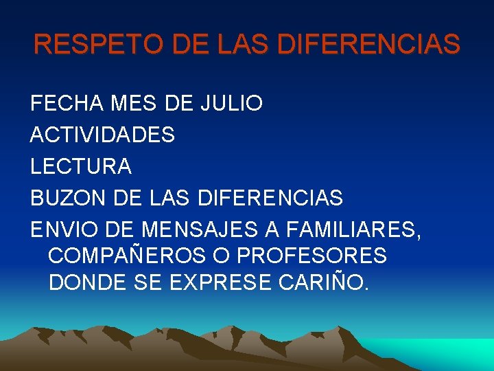 RESPETO DE LAS DIFERENCIAS FECHA MES DE JULIO ACTIVIDADES LECTURA BUZON DE LAS DIFERENCIAS