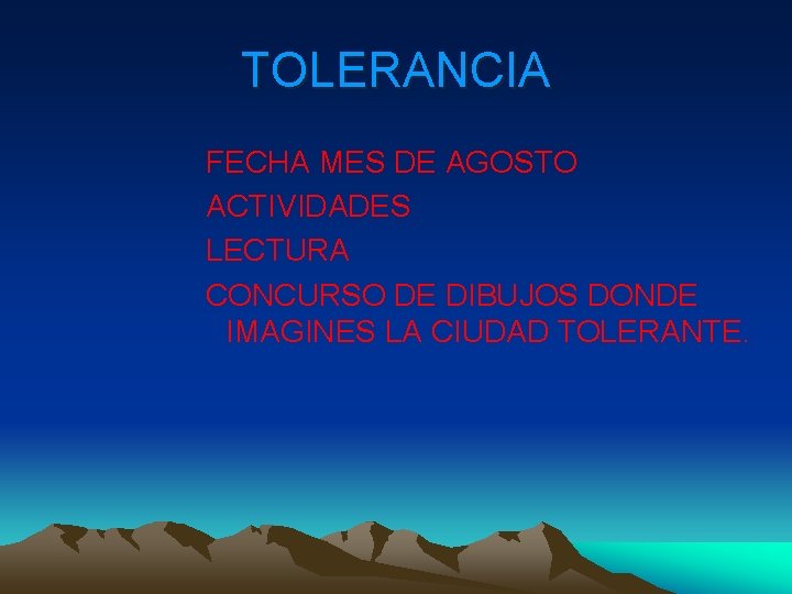 TOLERANCIA FECHA MES DE AGOSTO ACTIVIDADES LECTURA CONCURSO DE DIBUJOS DONDE IMAGINES LA CIUDAD