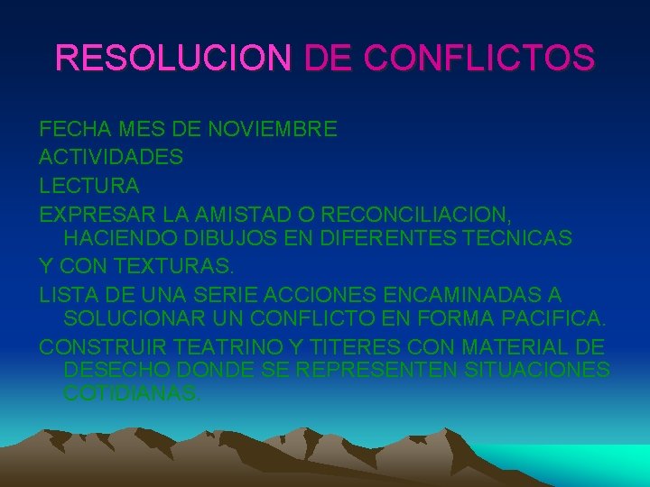 RESOLUCION DE CONFLICTOS FECHA MES DE NOVIEMBRE ACTIVIDADES LECTURA EXPRESAR LA AMISTAD O RECONCILIACION,